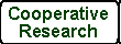 Cooperative Research